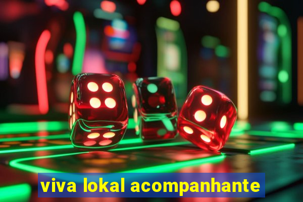 viva lokal acompanhante